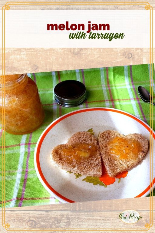 yellow jam on heart shaped toasts with text overlay "melon jam with tarragon"