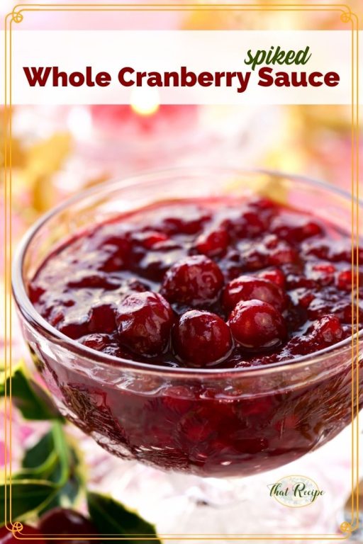 close up of cranberry sauce with text overlay "spiked whole cranberry sauce