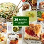 20 Summer Produce Recipes