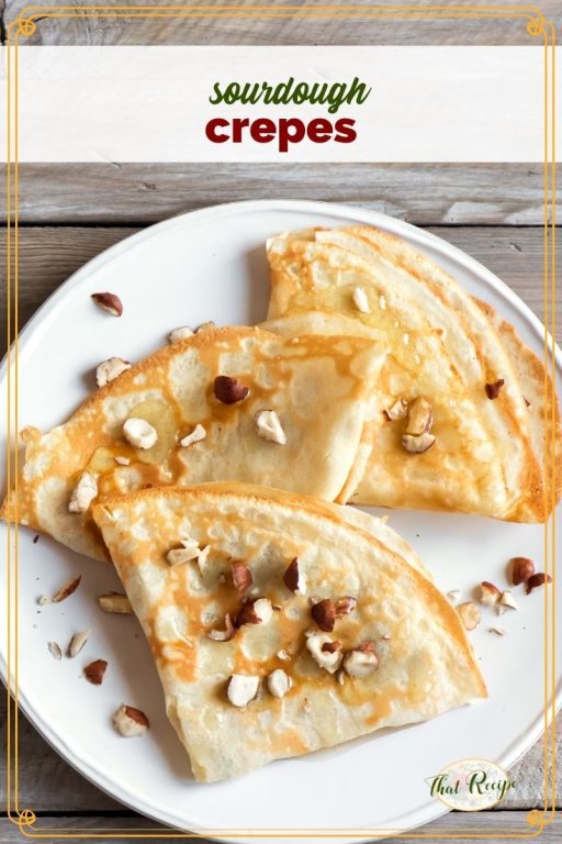 crepes on a plate with text overlay "sourdough crepes"