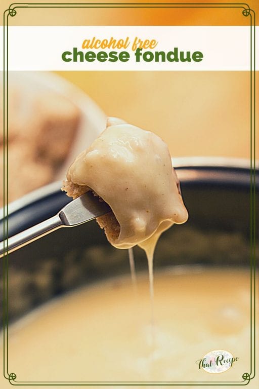 Alcohol Free Cheese Fondue: Easy Family Dinner in 20 Minutes!