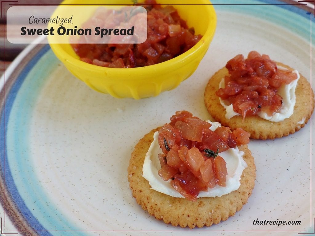 Caramelized Sweet Onion Spread - A spread or dip of sweet onions, thyme and a little fruit. Easy and healthy.