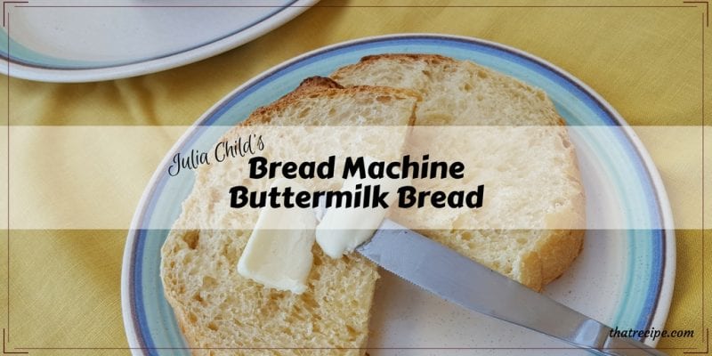 Deliciously Easy Bread Machine Buttermilk Bread