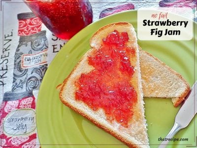Amazing No Fail Strawberry Fig Jam: easy jam recipe made with fresh figs and strawberry gelatin.