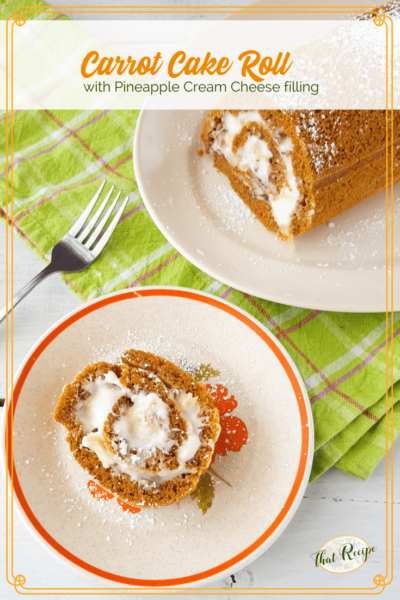 image of slice of carrot cake roll with full full roll in the background with text overlay