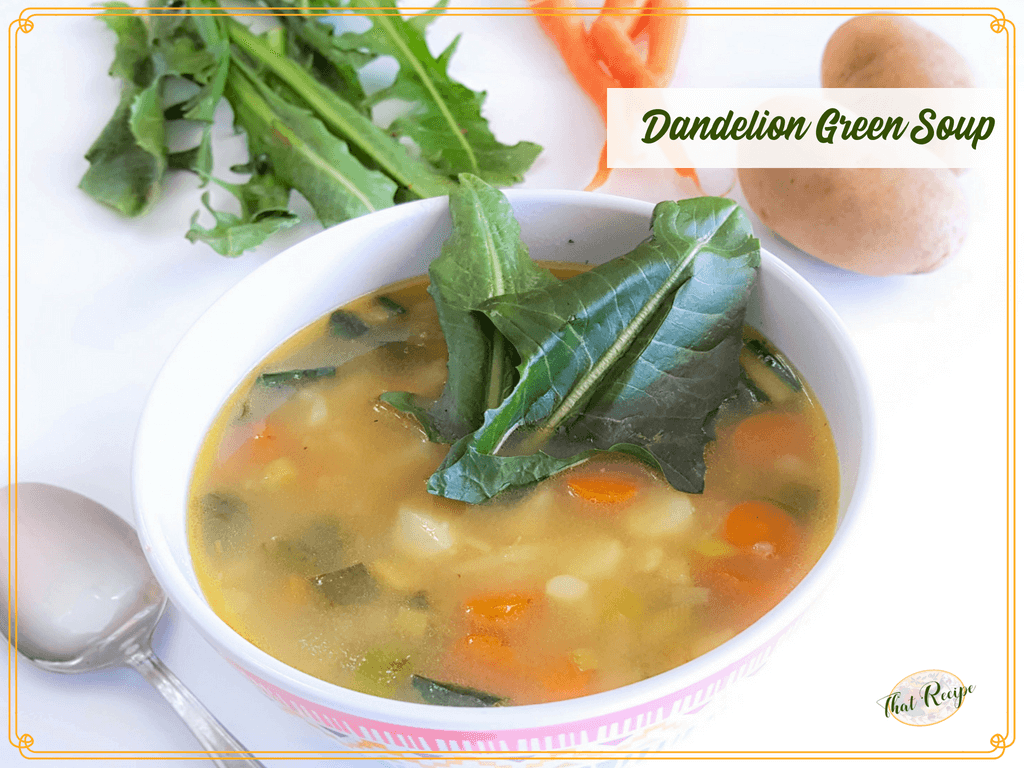 bowl of dandelion green soup with ingredients in background and text overlay.