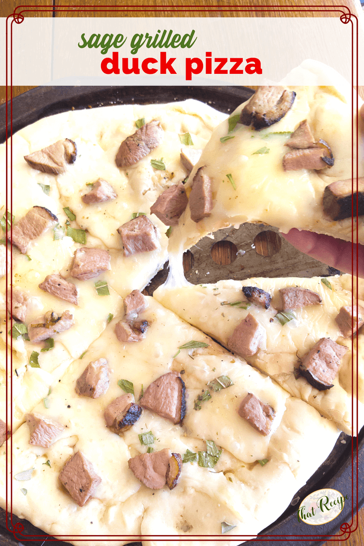 Sage Marinated Grilled Duck Pizza is an easy and flavorful meal made with an often underused protein source. #duckrecipes #grilledpizza #sagemarinade