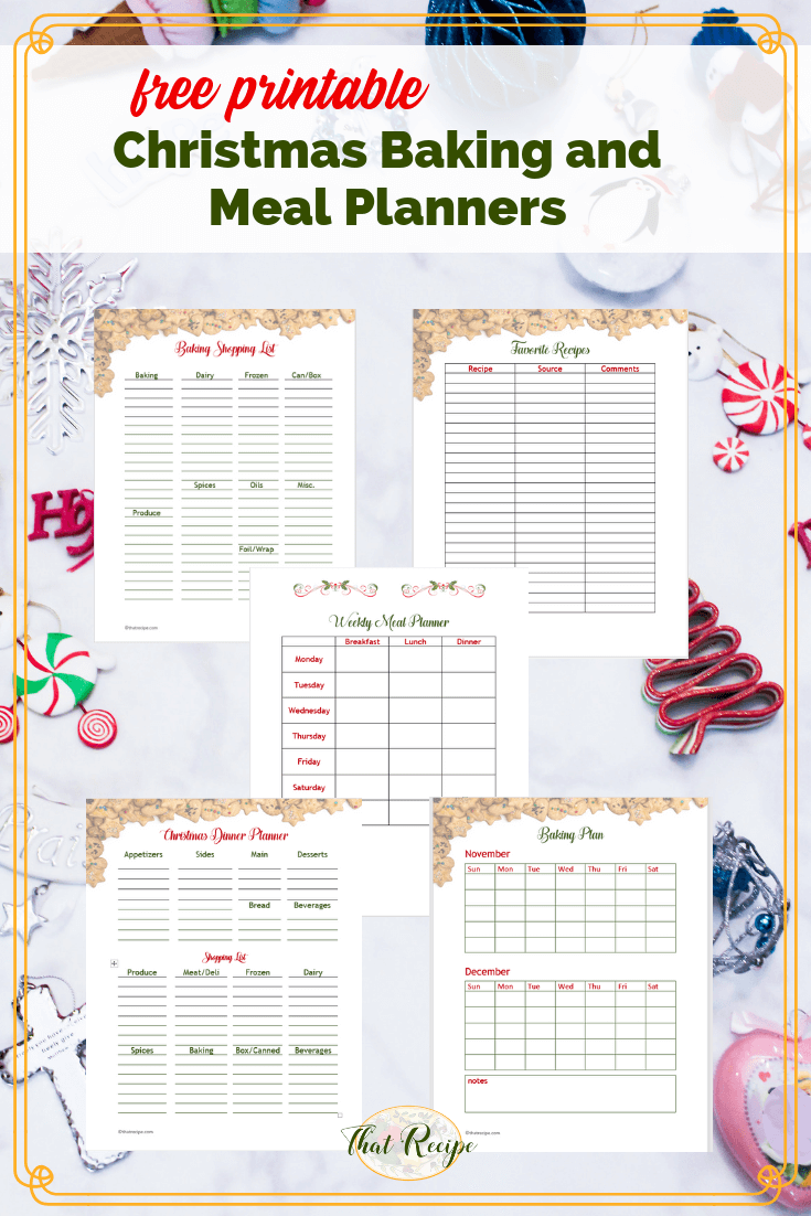 Free printable Christmas Baking and Meal Planners to make your holiday preparations a little less stressful. #mealplanner #christmasdinnerplanner #bakingplanners #thatrecipeblog