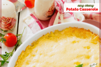 cheesy potato casserole in a dish