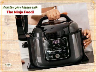 NInja Foodi kitchen appliance with text overlay "declutter your kitchen with the Ninja Foodie."