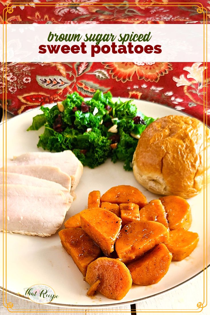 candied sweet potatoes on a plate with meal and text overlay "brown sugar sweet potatoes"