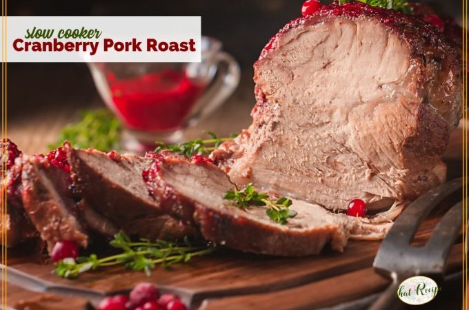 Moist and flavorful Cranberry Pork Roast made in the slow cooker. So easy, just mix up the ingredients and let the crock pot do the rest. #cranberryrecipes #porkroast #slowcooker #crockpot #easydinner #thatrecipeblog