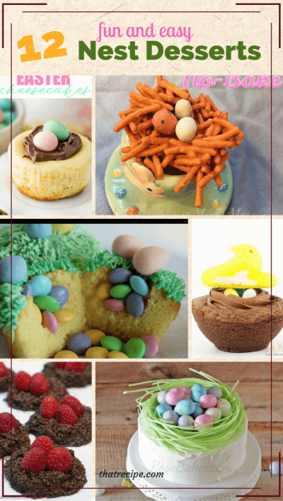 Fun nest desserts your family will adore: nest cookies, nest cakes, brownie nests, no bake nests. Great desserts for Easter, Passover or Spring. #springdesserts #nestdesserts #nestcookies #nestcake #easterdessert #passoverdessert #thatrecipeblog