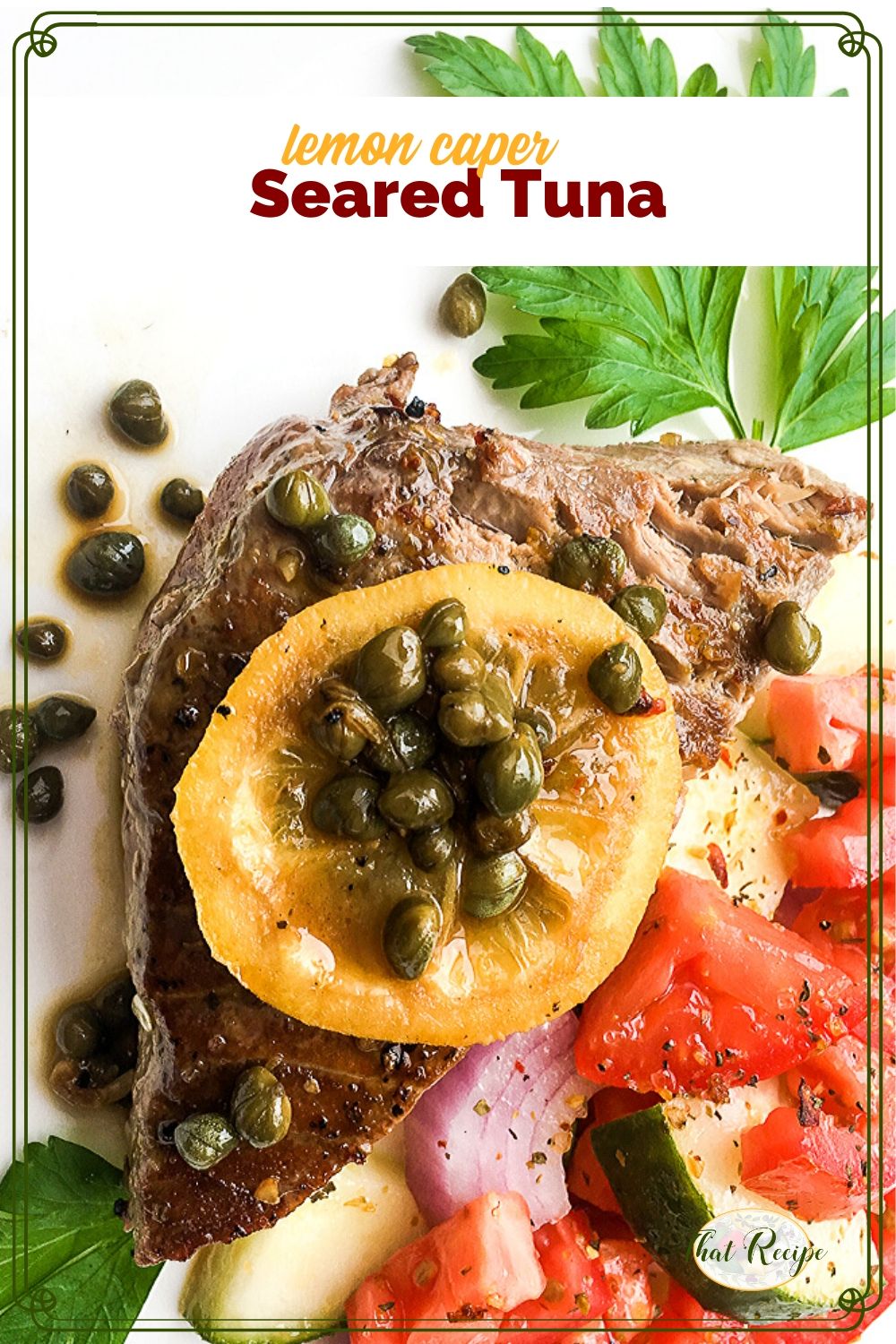 Weeknight Fast Seared Tuna Steaks with Lemon Caper Sauce