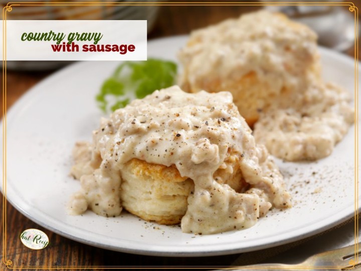 biscuits and country gravy with text overlay "country gravy with sausage"