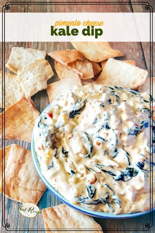 bowl of dip on a table surrounded by chips and text overlay "pimento cheese kale dip"
