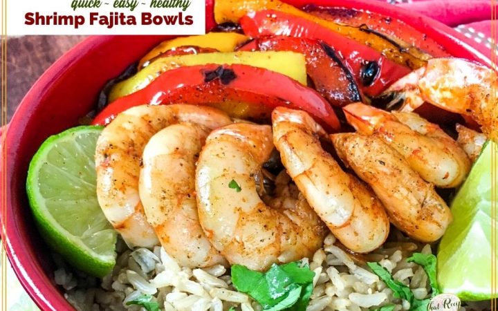 top down view of shrimp and rice bowl with text overlay "cuick - easy - healthy Shrimp Fajita Bowls"