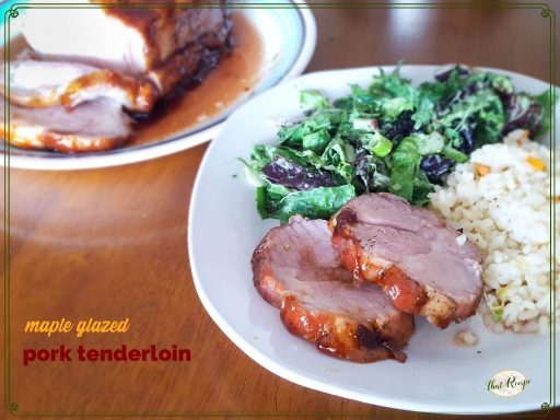 plate with pork tenderloin, brown rice and salad with text overlay "maple glazed pork tenderloin"