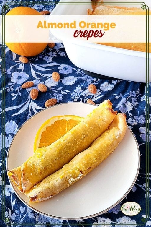 crepes on a plate with text overlay "almond orange crepes"
