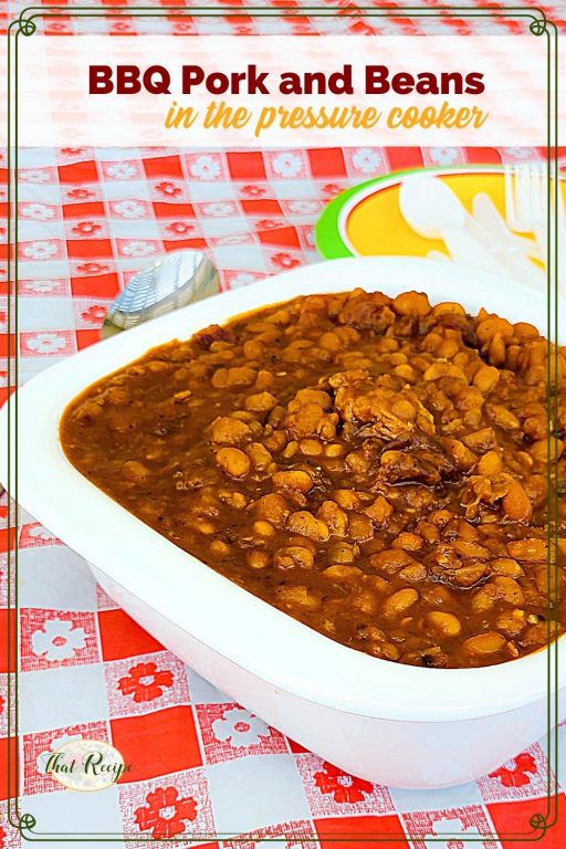 dish of baked beans with text overlay "BBQ Pork and Beans in a pressure cooker"