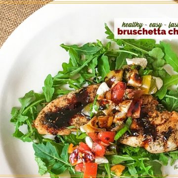 chicken breast on a bed of arugula with text overlay "healthy wast fast bruschetta chicken"