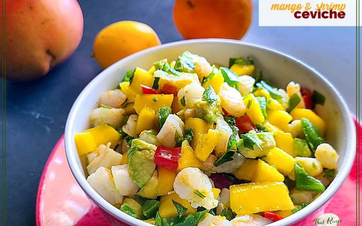bowl of ceviche with text overlay "mango and shrimp ceviche"