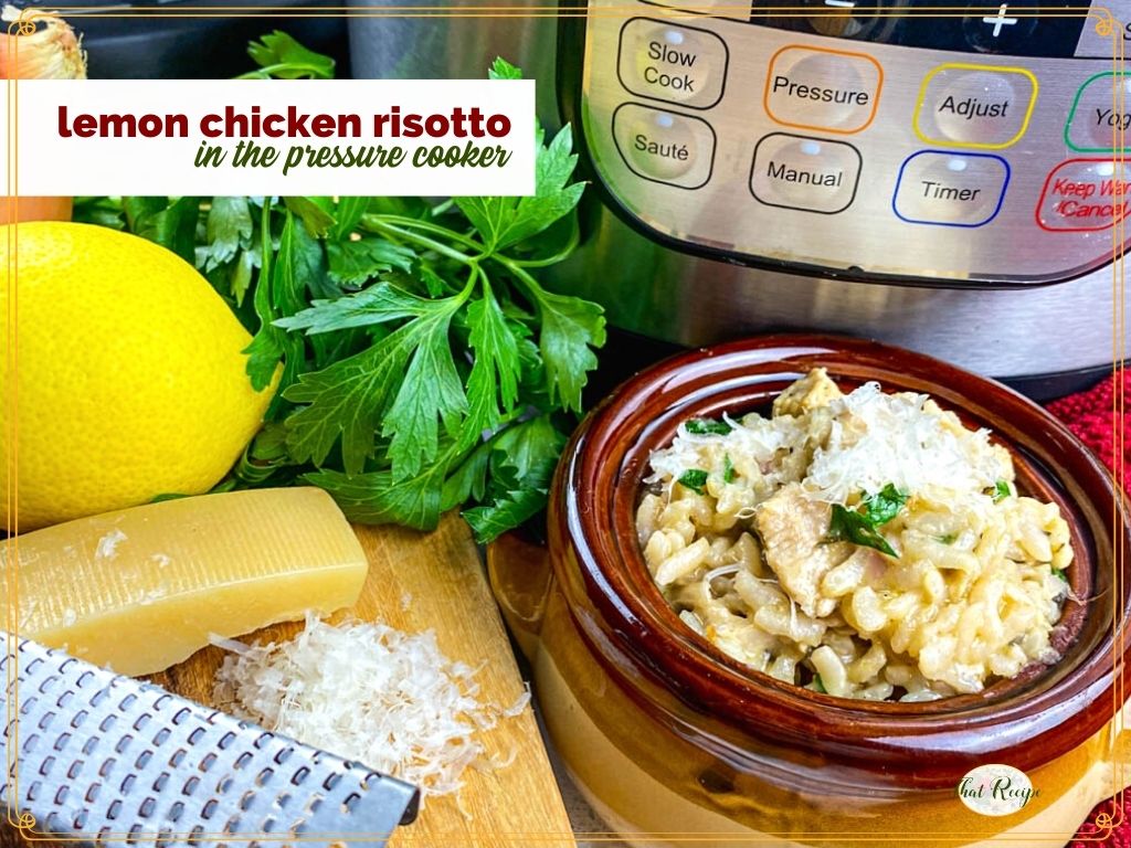 risotto in a bowl next to an Instant Pot with text overlay "lemon chicken risotto in a pressure cooker"