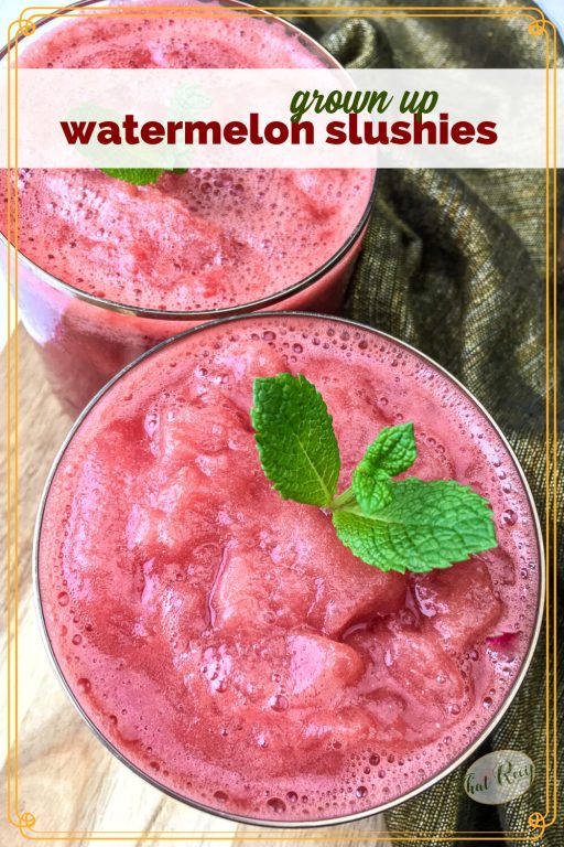 top down view of watermelon slush with text overlay "grown up watermelon slushies"