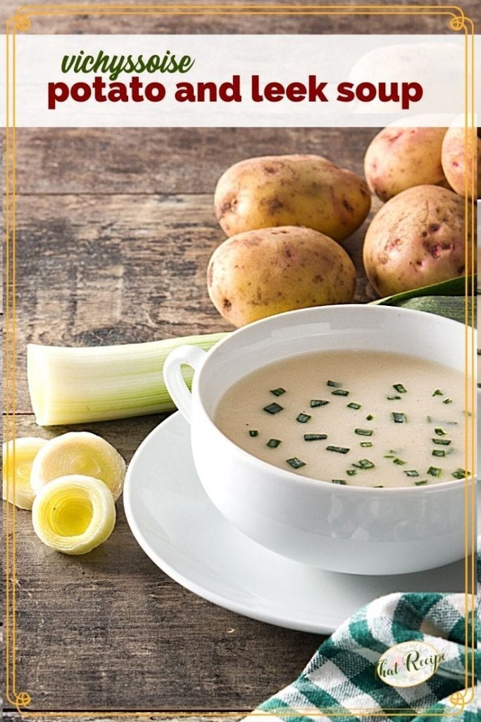 Vichyssoise Creamy Potato and Leek Soup