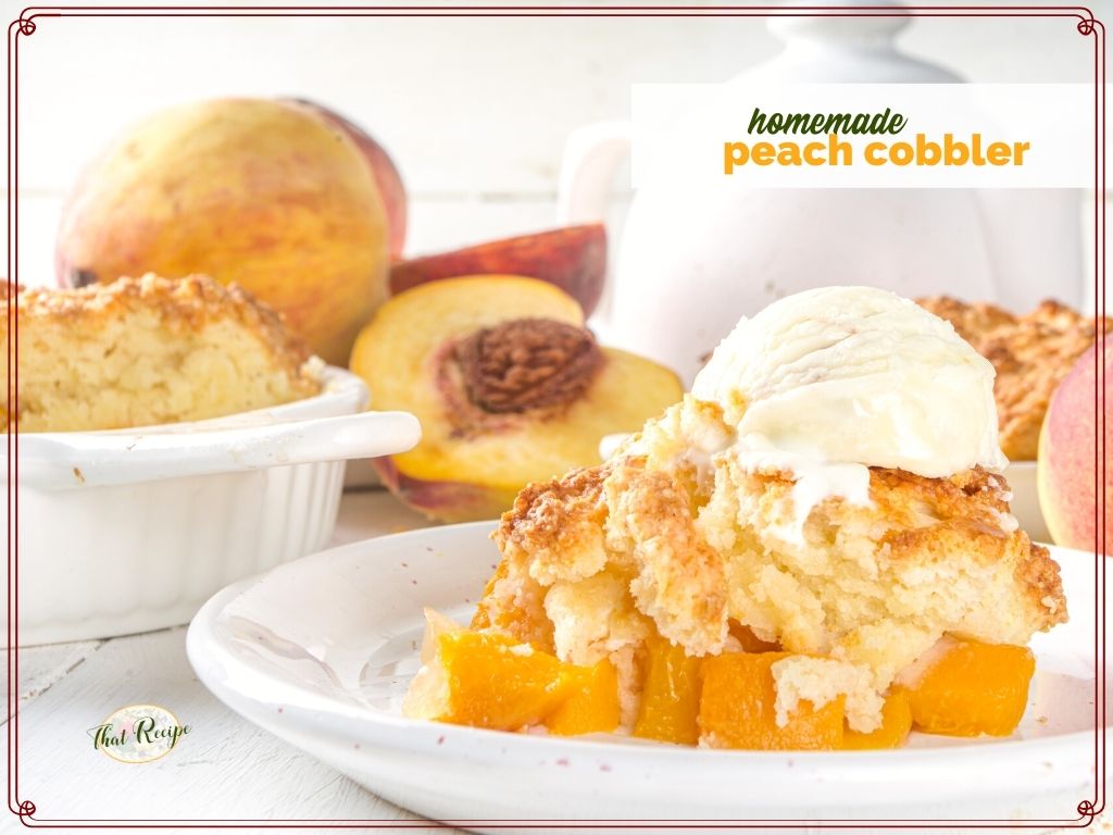 peach cobbler topped with ice cream