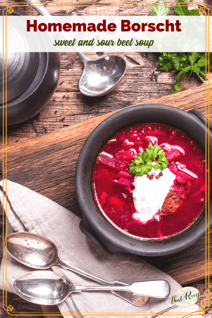 bowl of borscht on a table with text overlay "Homemade Borscht sweet and sour beet soup"