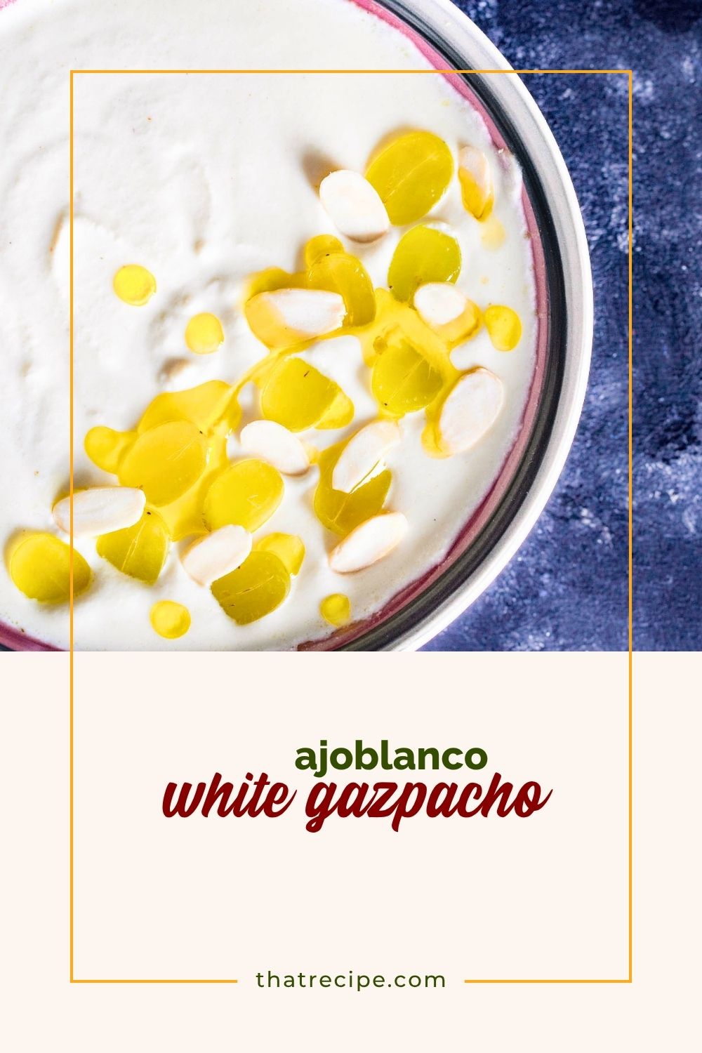 white gazpacho - soup topped with grapes and olive oil in a bowl, ajoblanco
