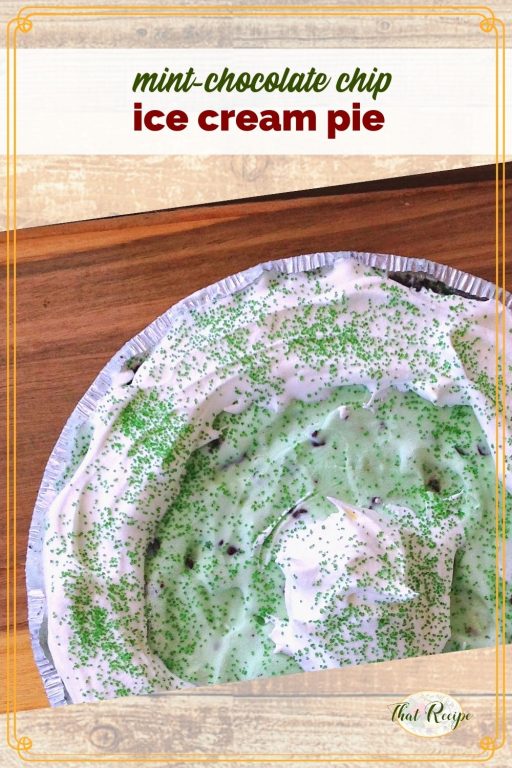 top down view of ice cream pie and text overlay "mint chocolate chip ice cream pie"