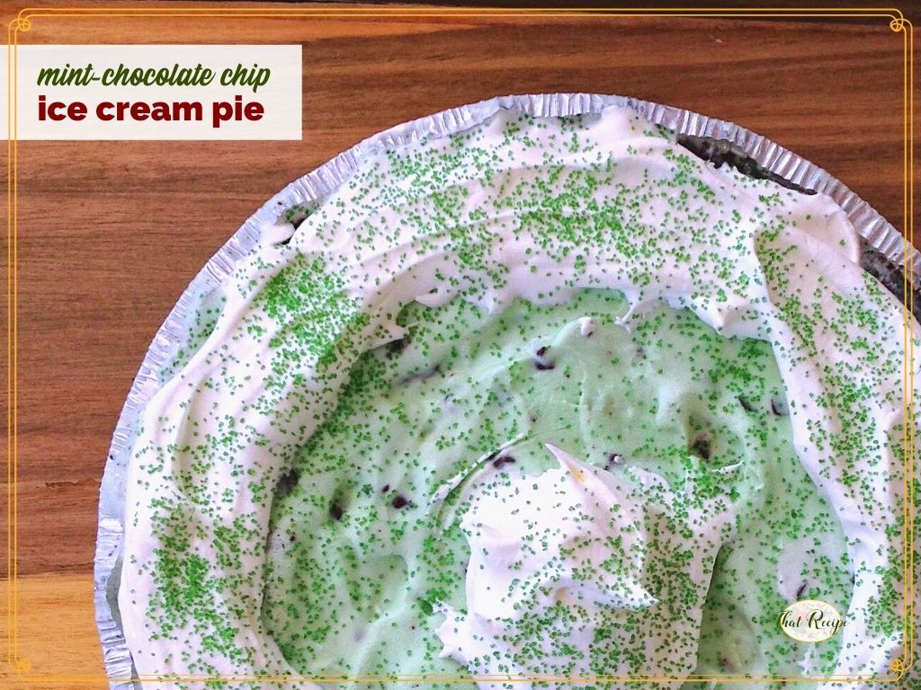 top down view of ice cream pie and text overlay "mint chocolate chip ice cream pie"