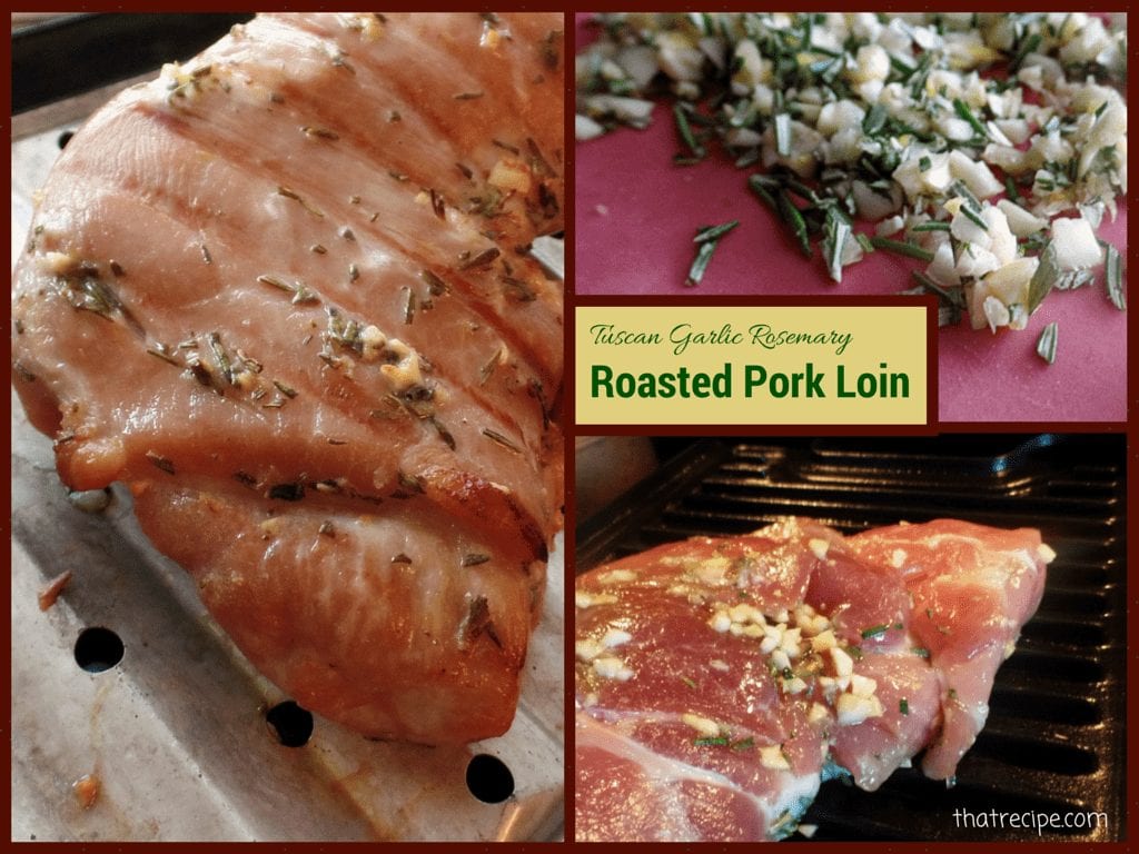 Tuscan Garlic Rosemary Roasted Pork Loin