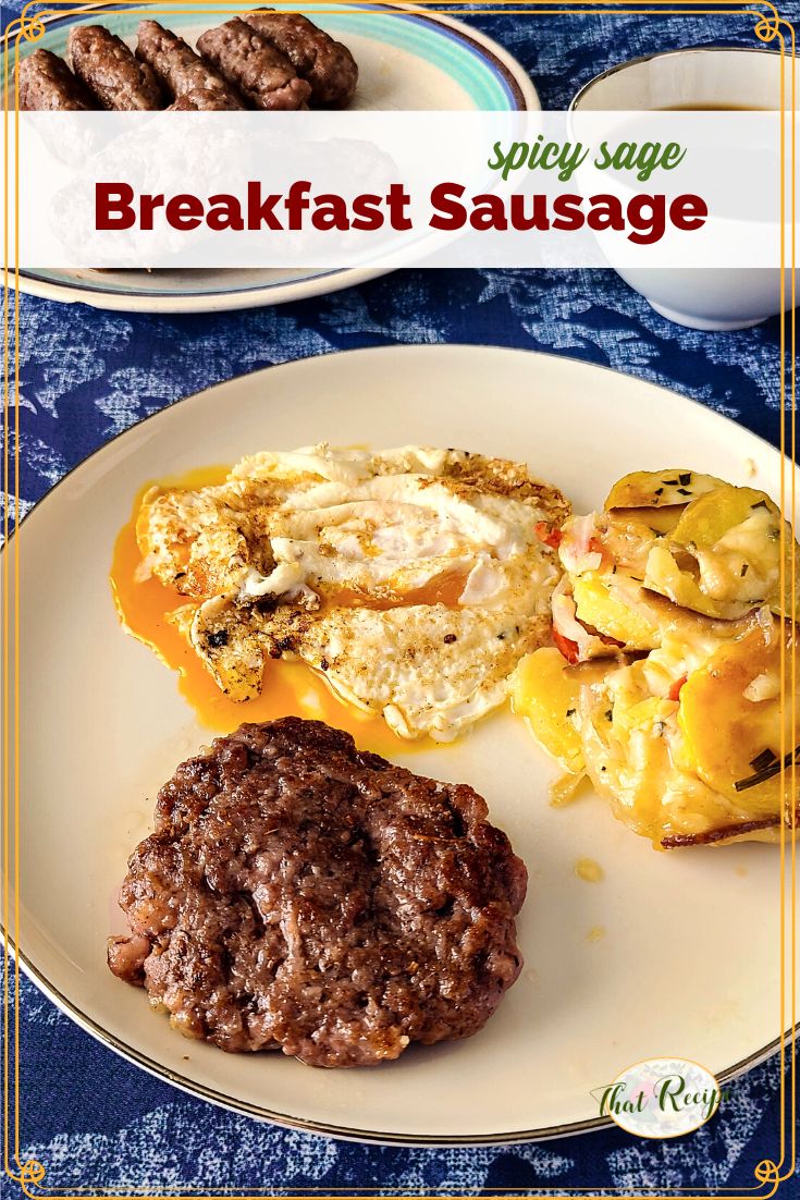 sausage patty on a plate with egg and potatoes and text overlay " spicy sage breakfast sausage"