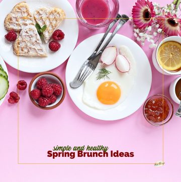 Brunch foods on a table with text overlay "simple and Healthy Spring Brunch Ideas"