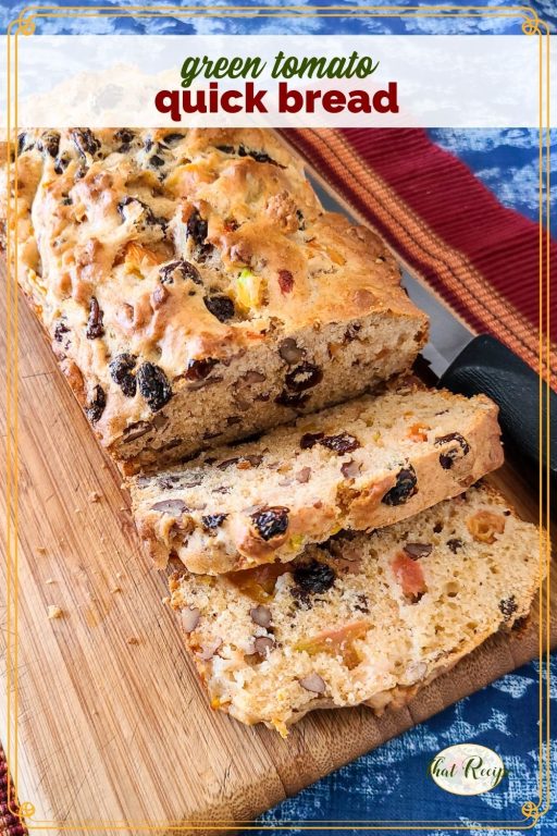 green tomato bread with text overlay "green tomato quick bread"