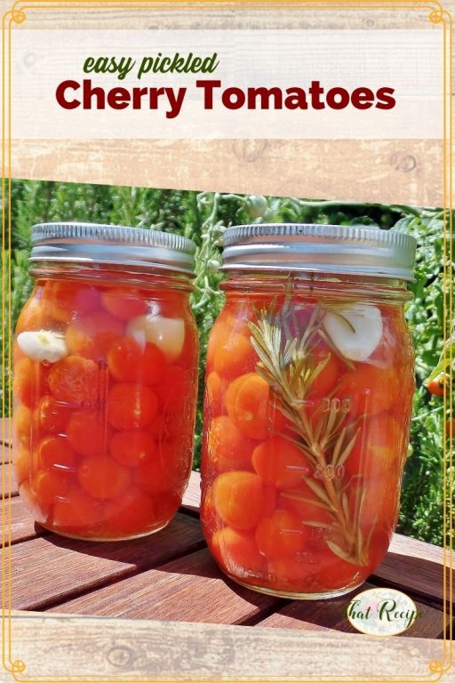 cherry tomatoes in a jar with text overlay "pickled cherry tomatoes"