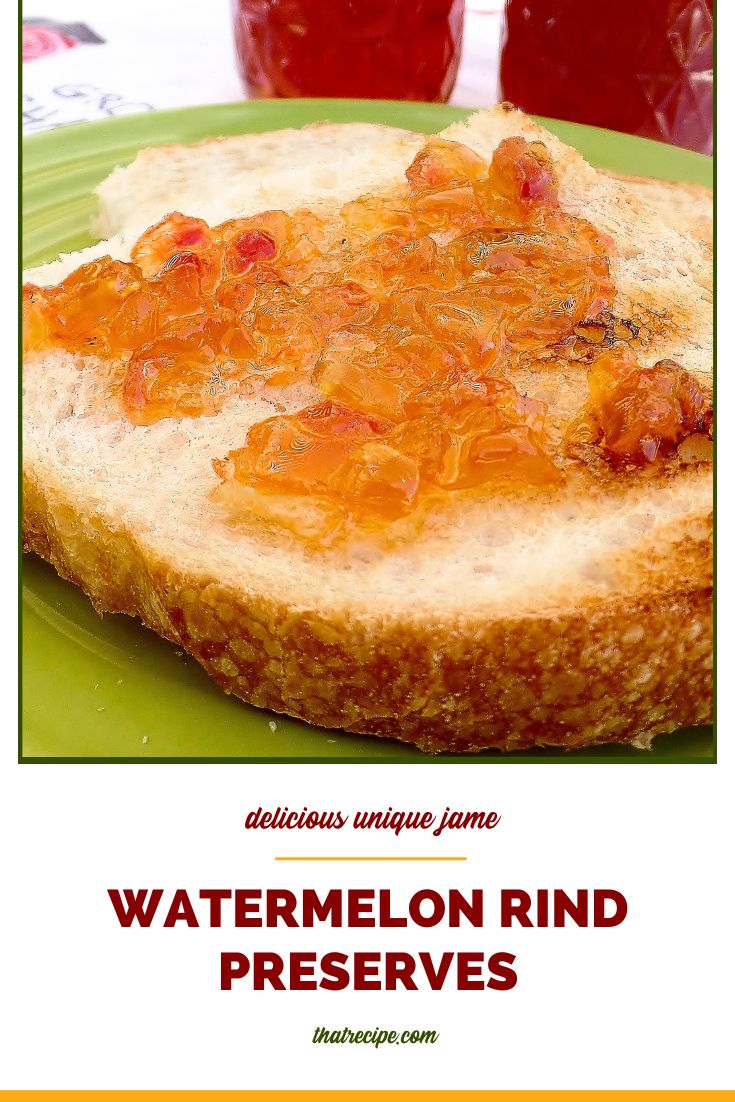 watermelon jam on a piece of toast with text overlay watermelon rind preserves