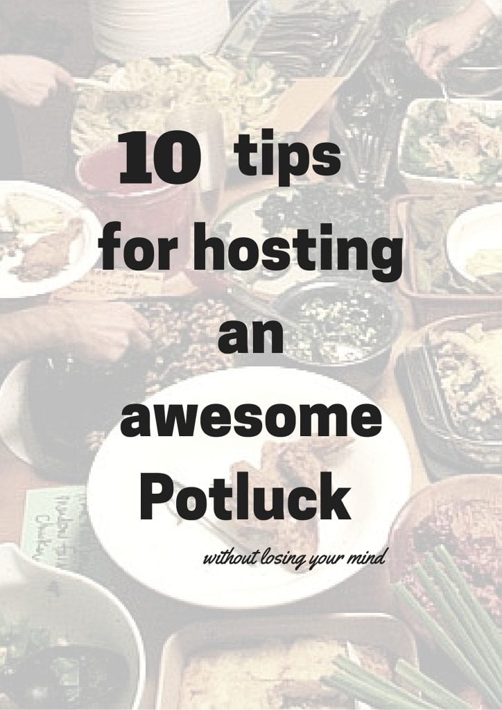 How to host a potluck without losing your mind. Tips for hosting company picnics, church socials, barbecues, holiday parties, etc. 