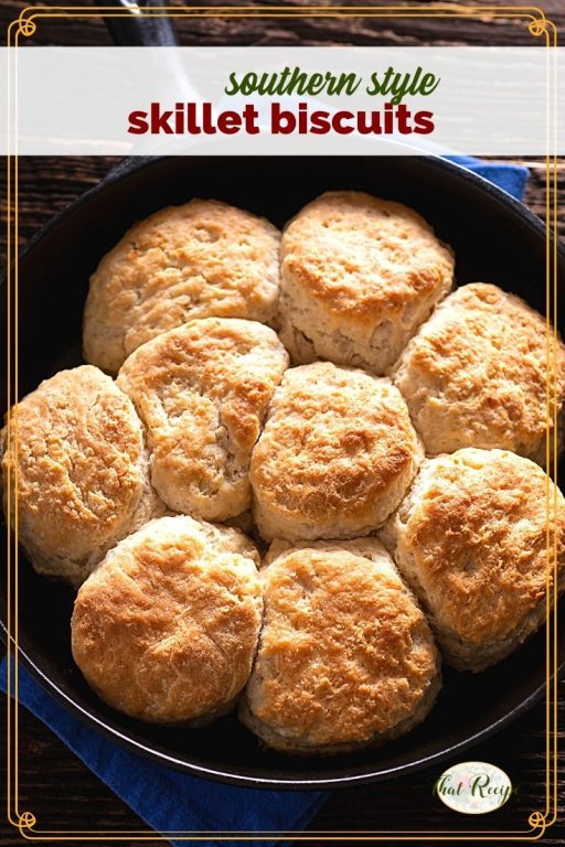 buttermilk biscuits in a cast iron skillet with text overlay "southern style skillet biscuits"