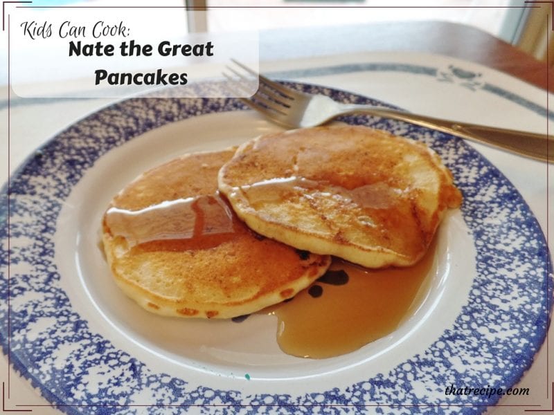 Nate the Great's Pancake Recipe - simple pancake recipe kids can make themselves based on Nate the Great by Marjorie Sharmat.