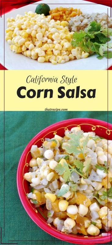 California Style Corn Salsa - Just a few simple ingredients mixed together, then chill and serve as a salsa or side dish. 