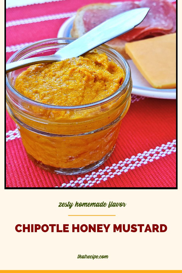 home made mustard in a jar with text overlay chipotle honey mustard