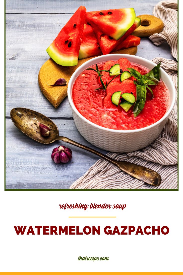 watermelon gazpacho