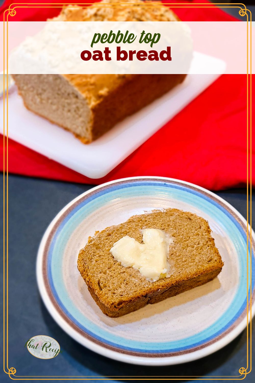 slice of buttered oatmeal bread with text overlay "pebble top oatmeal bread"