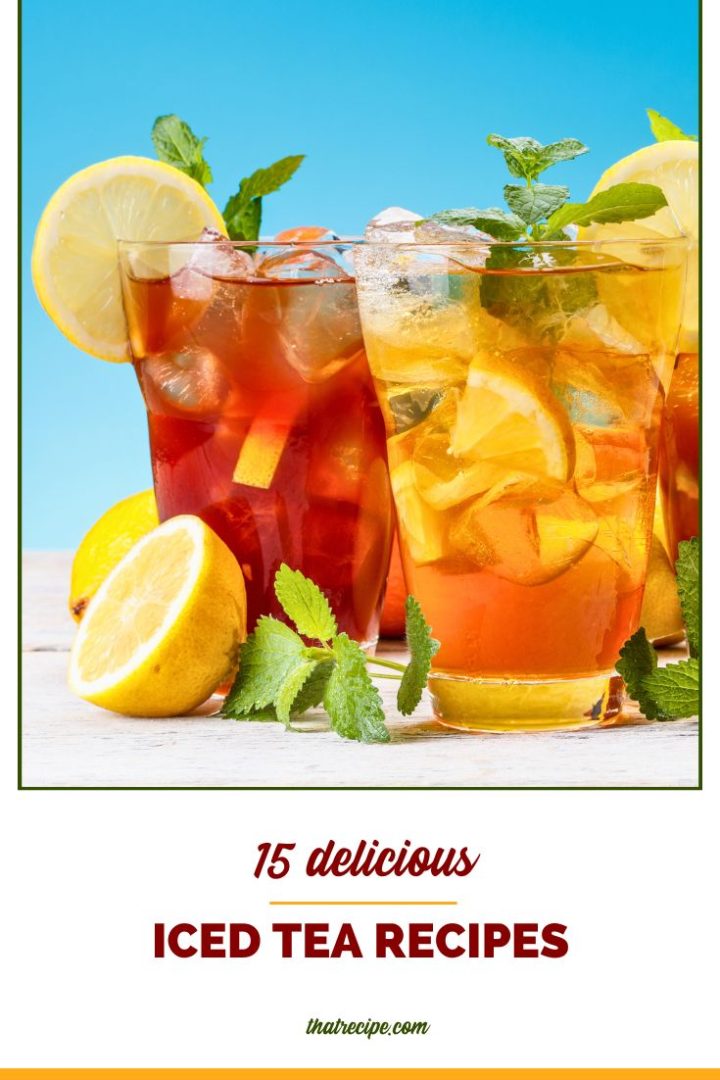 Iced Tea Recipes to cool off this summer