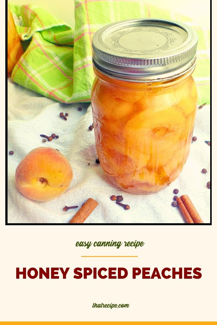 canned peaches with honey, cinnamon and other spices