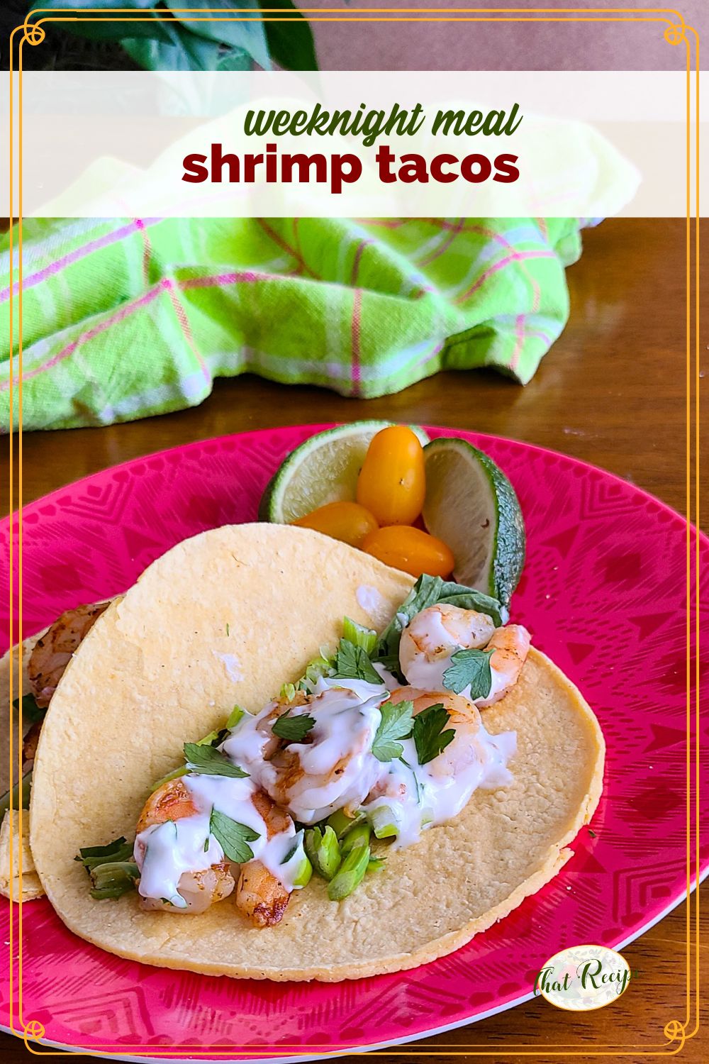shrimp tacos on a plate with text overlay "weeknight fast shrimp tacos"